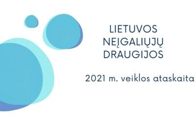 Asociacijos Lietuvos neįgaliųjų draugija 2021 metų veiklos ataskaita
